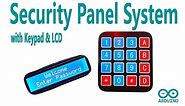 Arduino Security Panel System with using Keypad and LCD Display