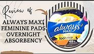 Always Maxi Feminine Pads For Women: Size 4 Overnight Absorbency Review