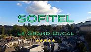 Sofitel Le Grand Ducal Hotel Luxembourg