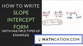 How to write Slope Intercept Form | Mathcation