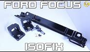 Ford Focus ISOFIX Bracket Installation For Child Seats [MK2 2004 to 2011]