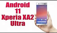 Install Android 11 on Xperia XA2 Ultra (Pixel Experience ROM) - How to Guide!