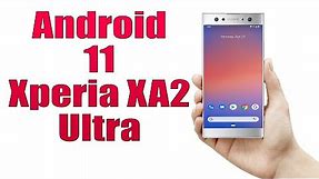 Install Android 11 on Xperia XA2 Ultra (Pixel Experience ROM) - How to Guide!