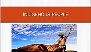 PPT - INDIGENOUS PEOPLE PowerPoint Presentation, free download - ID:3608379