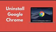 How to Uninstall Google Chrome on Mac (2021)