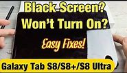 Black Screen? Won't Turn On? Galaxy Tab S8 / S8+ / S8 Ultra (Easy Fixes)