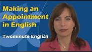 Making an Appointment in English - Learn to speak English in Common Situations