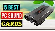 Best PC Sound Cards 2023 | Top 5 Best Sound Cards for PC - Reviews