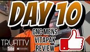GNC Mens Ripped VitaPak - Review - TruFitTV - Day 10