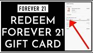How To Redeem FOREVER 21 Gift Card 2022? | Using FOREVER 21 Gift card!!