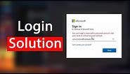 [Solved] You can't sign in here with a personal account. Use your work or school account instead