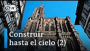 Competición de catedrales - El gótico (2/2) | DW Documental