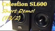 P2/2. Short Demonstration of Celestion SL600 Speakers.