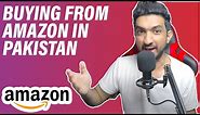 how to buy from amazon in pakistan | Good or bad?