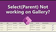 Select(Parent) Property is not Working with Power Apps Gallery Control?
