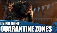Dying Light gameplay - Enter The Quarantine Zones!