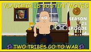 South Park Vladimir Putin 🎶Two Tribes Go To War 🎶(SEASON 25 EPISODE 4)