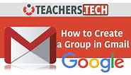 Gmail - How to Create a Group