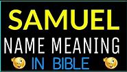 Samuel Name Meaning In Bible | Samuel meaning in English | Samuel name meaning In Bible