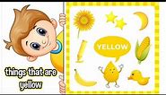 Things That Are Yellow | All About The Yellow Colour Objects@Futurechampseducationaltv