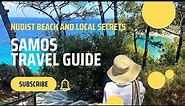 One Week in Samos Island Greece | Samos Ultimate Travel Guide