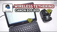 Cara Tethering Remote Shutter EOS Utility Canon 80D Pake Wireless - EOS Utility Tethering WiFi