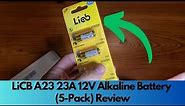 LiCB A23 23A 12V Alkaline Battery🔋⚡ (5 Pack) Review