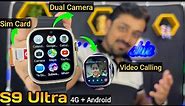 Smartwatch with Dual Camera and Video Calling Support. S9 Ultra 4G Android watch with 16GB Storage.