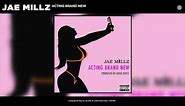Jae Millz - Acting Brand New (Official Audio)