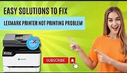 Easy solutions to Fix Lexmark printer not printing Problem | Printer Tales
