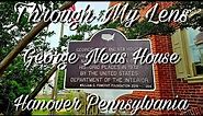 George Nace Neas House Hanover Pennsylvania "Through My Lens" 160th Anniversary Weekend