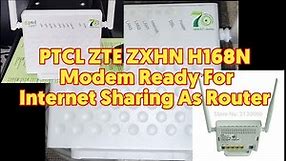 PTCL ZTE ZXHN H168N Router Ready For Internet Sharing || How To Use PTCL Router As wifi Extender