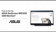 How to Set Up ASUS ZenScreen MB165B USB Monitor | ASUS SUPPORT