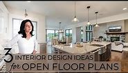 3 Interior Design Ideas for Open Floor Plan Homes