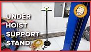 Under Hoist Support Stand | Tool of the Week