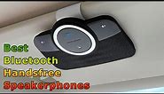 Best Bluetooth Handsfree Speakerphones For Cars