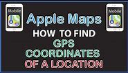 How To Find The GPS Coordinates Of A Location Using Apple Maps | Mobile | *2022*