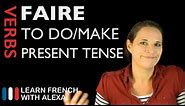 Faire (to do/make) — Present Tense (French verbs conjugated by Learn French With Alexa)