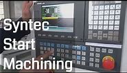 Syntec 6MB Operation Guide | Machining Start
