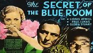 Secret Of The Blue Room (1933) -Lionel Atwill, Gloria Stuart, Paul Lukas, Edward Arnold