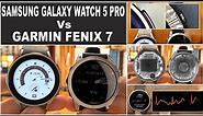 Samsung Galaxy Watch 5 Pro vs Garmin Fenix 7 - design and microscopic details