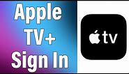 Apple TV Login 2022 | tv.apple.com Account Login Help | Apple TV+ Sign In