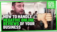 How to Handle Negative Online Reviews of Your Business