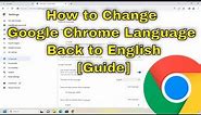 How to Change Google Chrome Language Back to English [Guide]