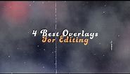 The 4 Best Overlays For Editing