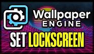 How to Set Lock Screen Using Wallpaper Engine - 2024