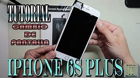 Tutorial cambio pantalla Iphone 6S Plus