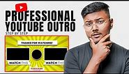 How To Make Outro For YouTube Videos (FREE & Easy) | Professional End Screen Templates 🔥