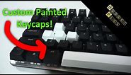 How To Paint Your Key Caps!