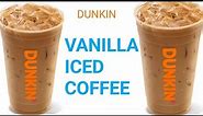 DUNKIN DONUTS VANILLA ICED COFFEE !! HOW TO MAKE DUNKIN ICED COFFEE ! DUNKIN COFFEE TRAINING VIDEO